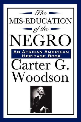 Book cover for The Mis-Education of the Negro (An African American Heritage Book)