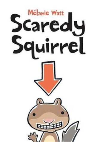 Scaredy Squirrel