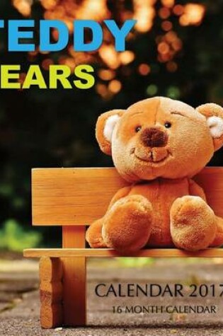 Cover of Teddy Bears Calendar 2017