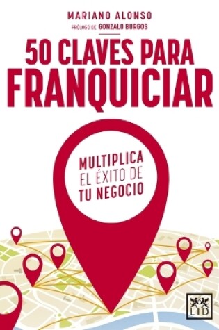 Cover of 50 Claves Para Franquiciar Tu Negocio