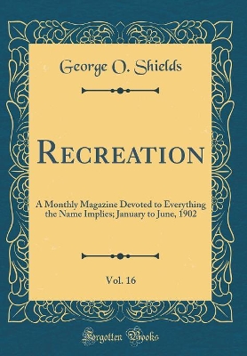 Book cover for Recreation, Vol. 16