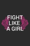 Book cover for Fight Like A Girl