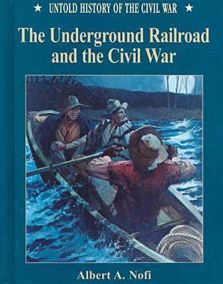 Book cover for The Underground Railroad and the Civil War