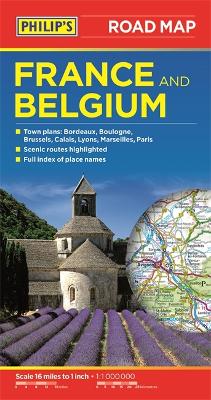 Cover of Philip's Road Map France and Belgium