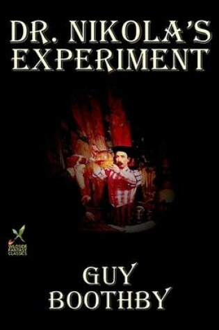 Cover of Dr. Nikola's Experiment by Guy Boothby, Fiction, Occult & Supernatural