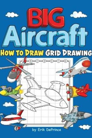 Cover of Big Aircraft How to Draw Grid Drawing