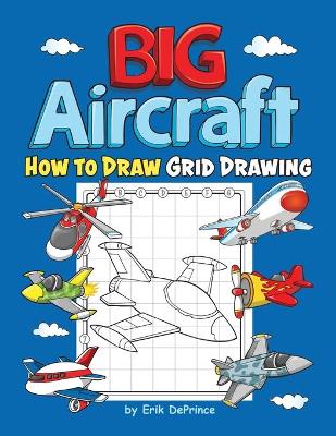 Book cover for Big Aircraft How to Draw Grid Drawing