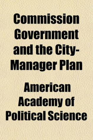 Cover of Commission Government and the City-Manager Plan (Volume 38)