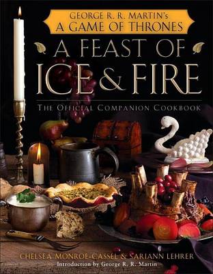Book cover for Feast of Ice and Fire: The Official Game of Thrones Companion Cookbook