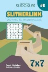 Book cover for Sudoku Slitherlink - 200 Hard to Master Puzzles 7x7 (Volume 6)