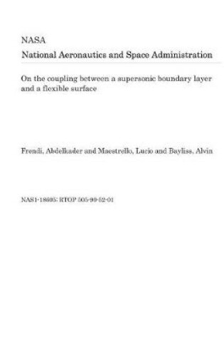 Cover of On the Coupling Between a Supersonic Boundary Layer and a Flexible Surface