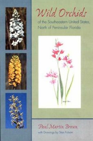 Cover of Wild Orchids of the Southeastern United States, North of Peninsular Florida