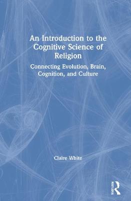 Book cover for An Introduction to the Cognitive Science of Religion