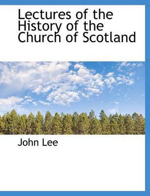 Book cover for Lectures of the History of the Church of Scotland