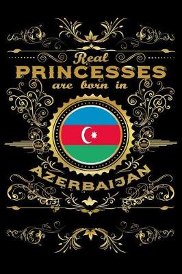 Book cover for Real Princesses Are Born in Azerbaijan