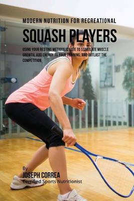 Book cover for Modern Nutrition for Recreational Squash Players