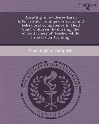 Book cover for Adapting an Evidence-Based Intervention to Improve Social and Behavioral Competence in Head Start Children: Evaluating the Effectiveness of Teacher-Ch