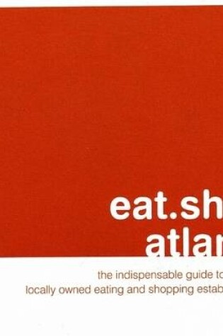 Cover of Eat.Shop.Atlanta