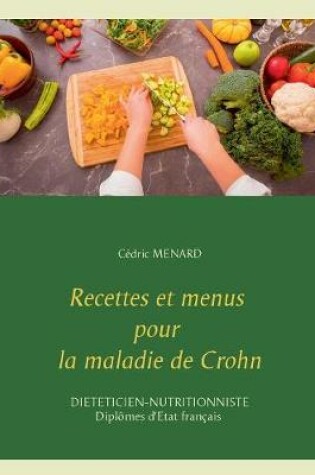 Cover of Recettes et menus pour la maladie de Crohn