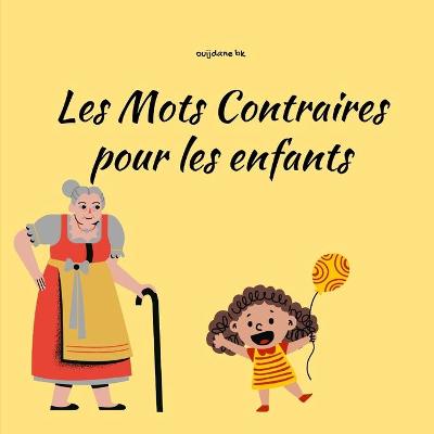Cover of Les mots contraires pour les enfants
