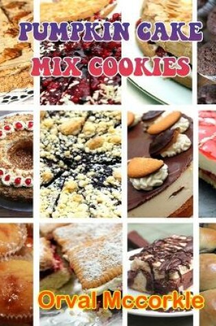 Cover of Pumpkin Cake Mix Cookies