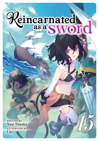 Book cover for Reincarnated as a Sword (Light Novel) Vol. 15