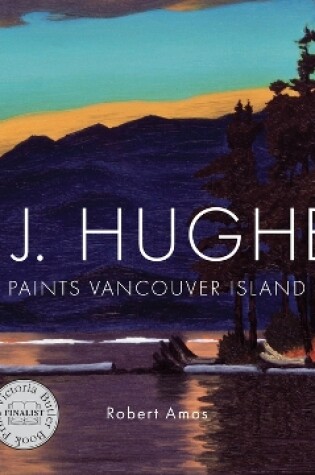 Cover of E. J. Hughes Paints Vancouver Island