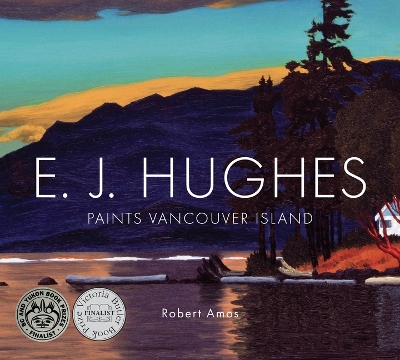 Book cover for E. J. Hughes Paints Vancouver Island