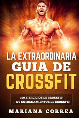 Book cover for La Extraordinaria Guia de Crossfit