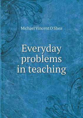 Book cover for Everyday problems in teaching