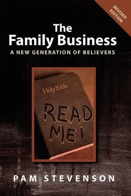 Cover of The Family Business, a New Generation of Believers, Revised Addition