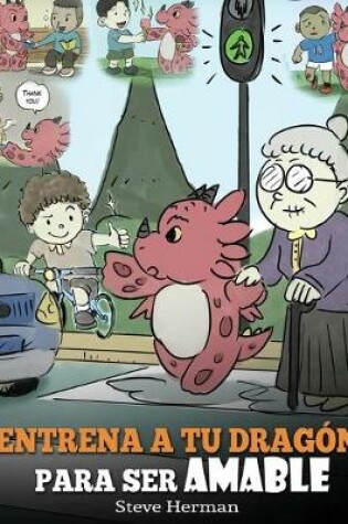 Cover of Entrena a tu Dragón para ser Amable
