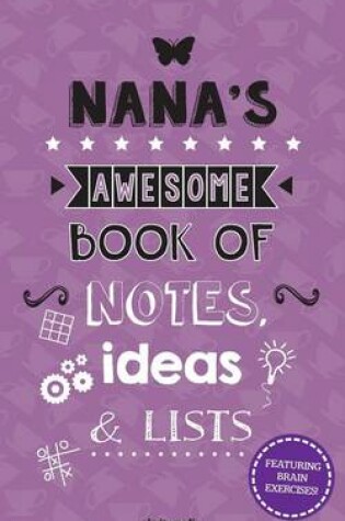 Cover of Nana's Awesome Book Of Notes, Ideas & Lists