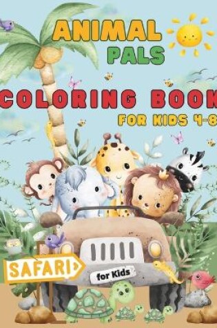 Cover of Animal Pals Coloring Book for Kids Age 4-8