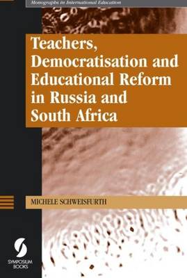 Cover of Teachers, Democratisation and Educational Reform in Russia and South Africa