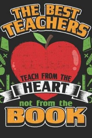 Cover of The Best Teachers Teach from the Heart Not the Book