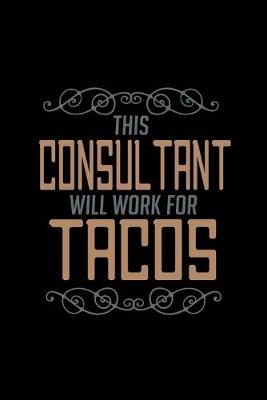 Book cover for This consultant will work for tacos