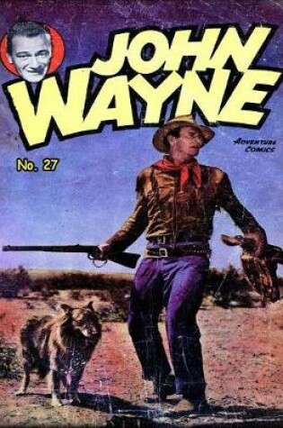 Cover of John Wayne Adventure Comics No. 27