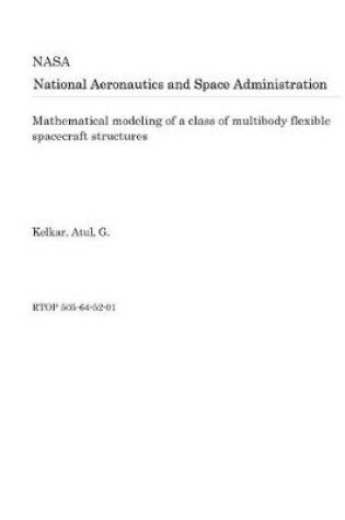 Cover of Mathematical Modeling of a Class of Multibody Flexible Spacecraft Structures