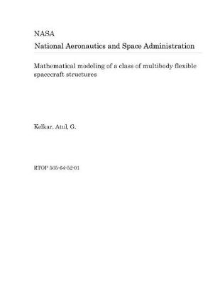 Book cover for Mathematical Modeling of a Class of Multibody Flexible Spacecraft Structures