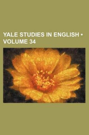 Cover of Yale Studies in English (Volume 34)