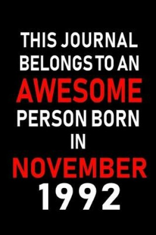 Cover of This Journal belongs to an Awesome Person Born in November 1992