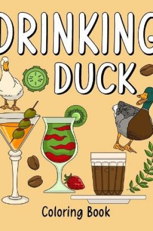 Cover of Drinking Duck Coloring Book