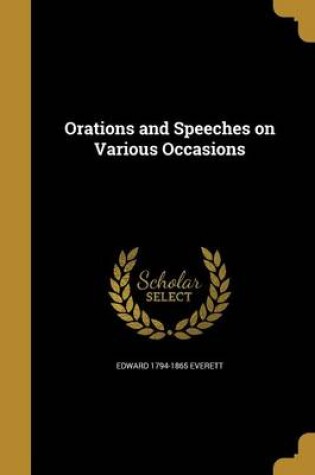 Cover of Orations and Speeches on Various Occasions