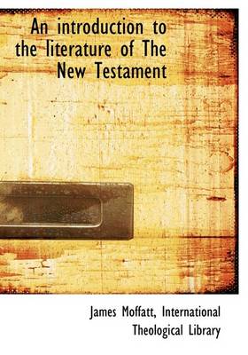 Cover of An Introduction to the Literature of the New Testament