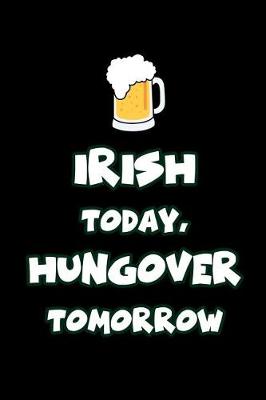 Cover of Irish Today, Hungover Tomorrow