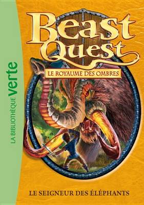 Book cover for Beast Quest 19 - Le Seigneur Des Elephants
