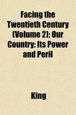 Book cover for Facing the Twentieth Century (Volume 2); Our Country