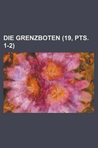 Cover of Die Grenzboten (19, Pts. 1-2)