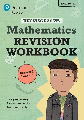 Cover of Pearson REVISE Key Stage 2 SATs Mathematics Revision Workbook - Expected Standard